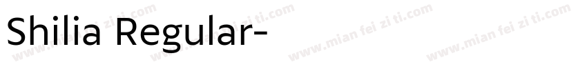 Shilia Regular字体转换